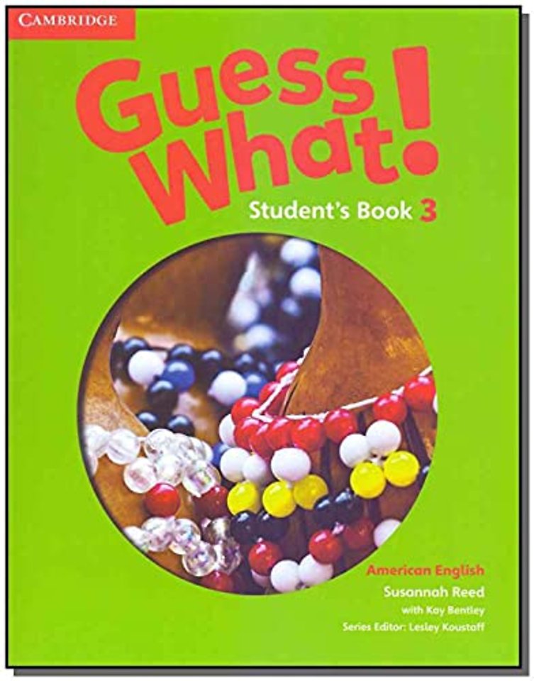 Guess What! American English Level 3 Student's Book