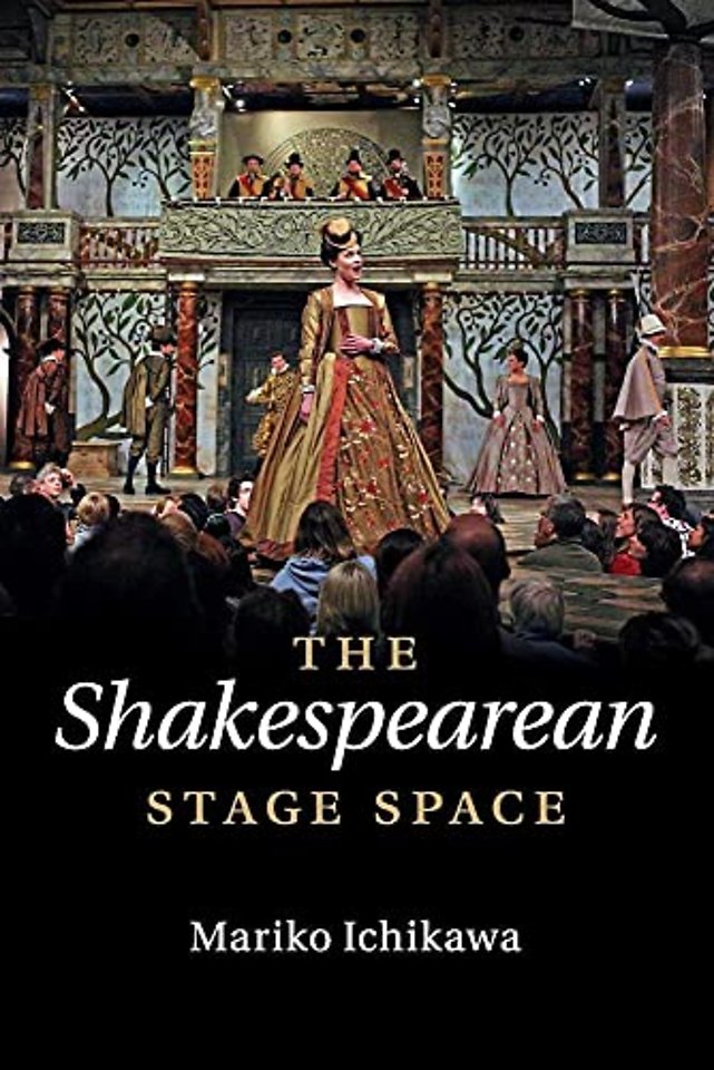 The Shakespearean Stage Space