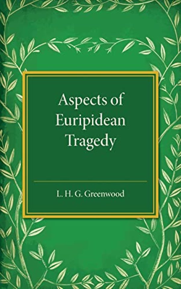 Aspects of Euripidean Tragedy
