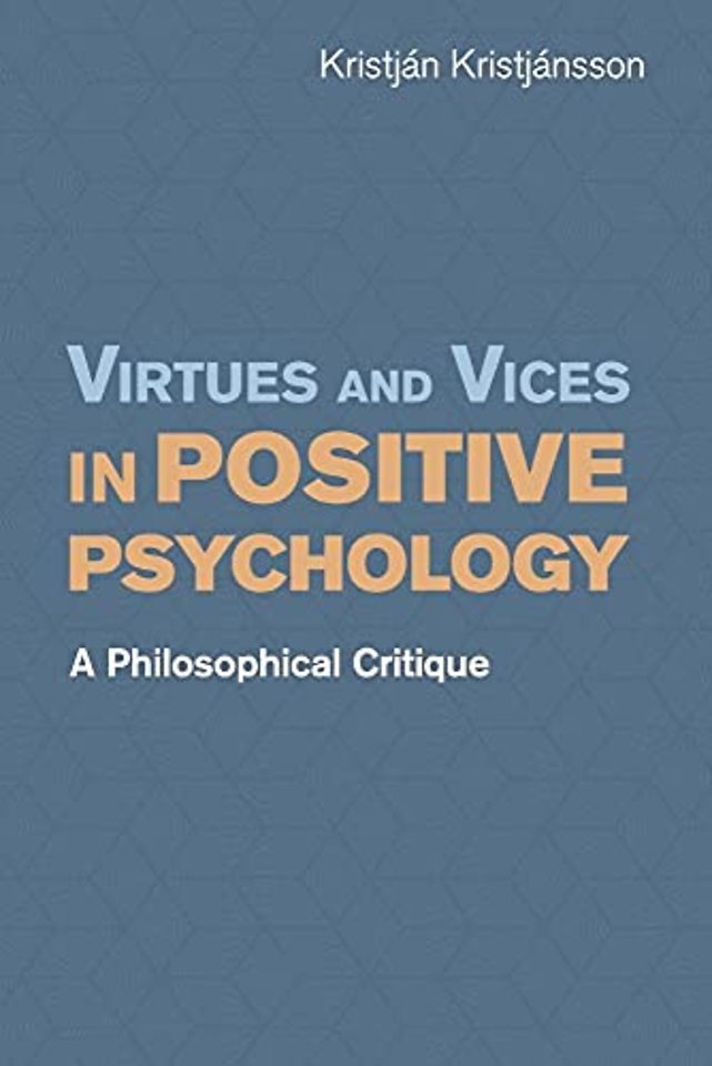 Virtues and Vices in Positive Psychology