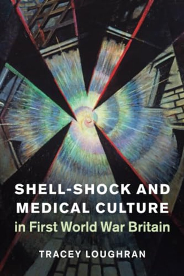 Shell-Shock and Medical Culture in First World War Britain