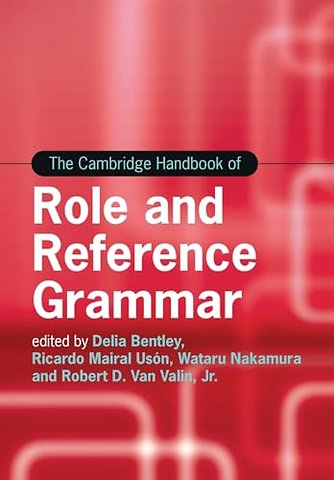 The Cambridge Handbook of Role and Reference Grammar