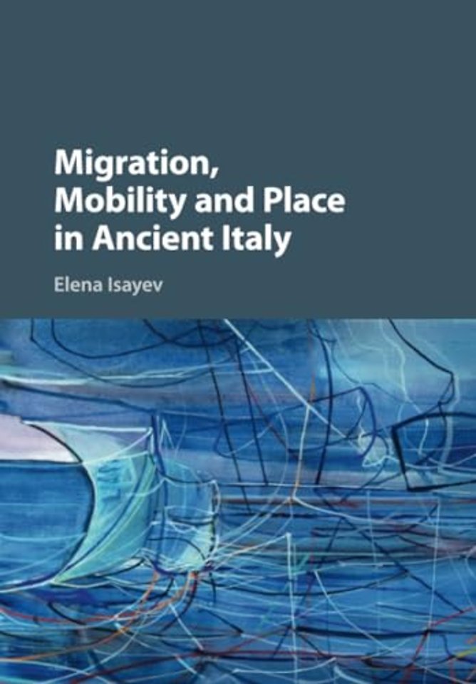 Migration, Mobility and Place in Ancient Italy