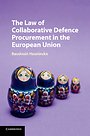 The Law of Collaborative Defence Procurement in the European Union The Law of Collaborative Defence Procurement in the European Union