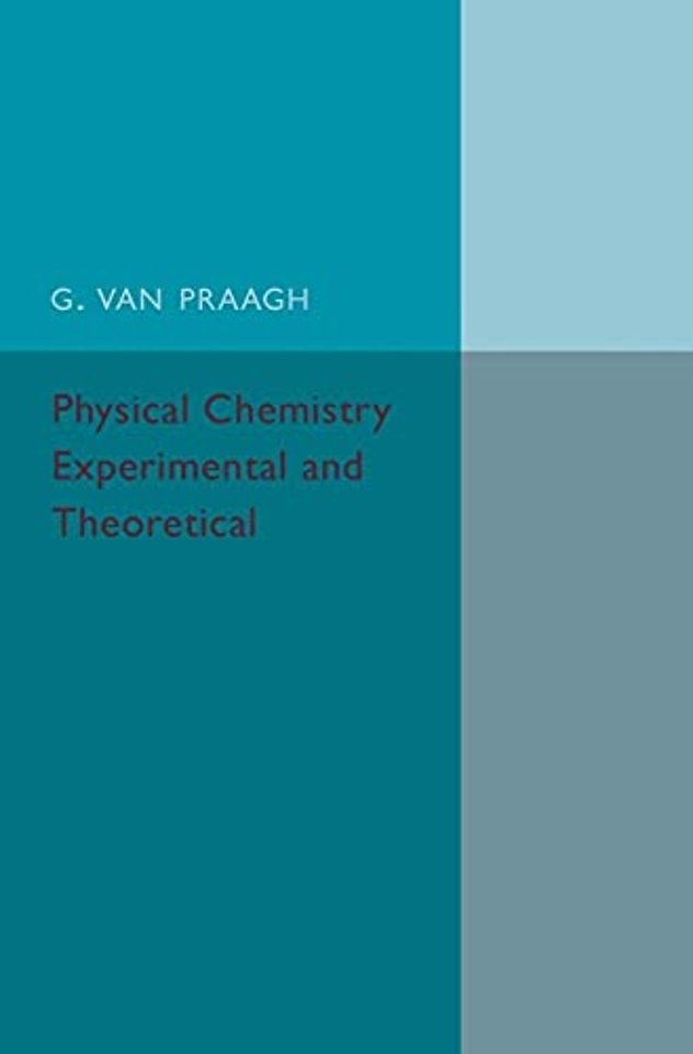 Physical Chemistry: Experimental and Theoretical