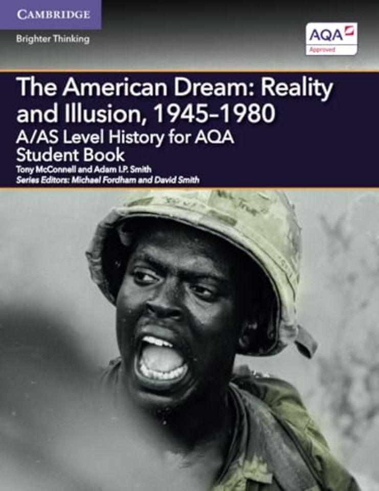 A/AS Level History for AQA The American Dream: Reality and Illusion, 1945–1980 Student Book