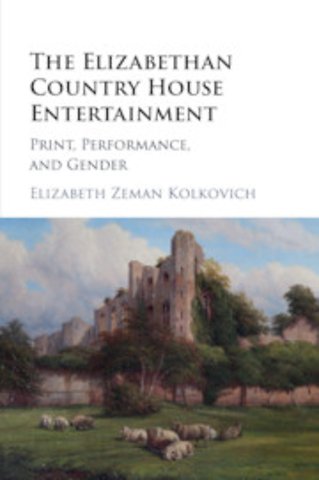 The Elizabethan Country House Entertainment