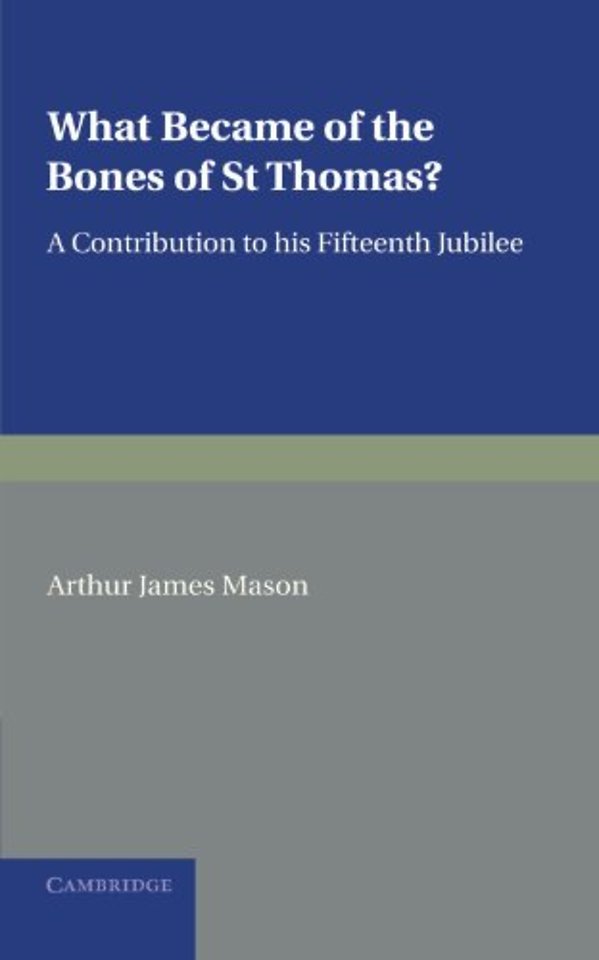What Became of the Bones of St Thomas?