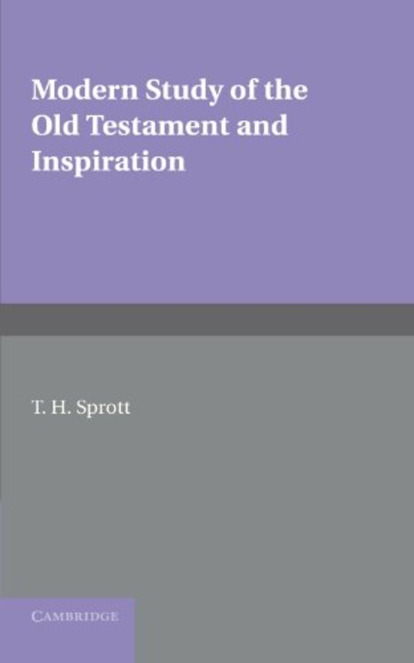 Modern Study of the Old Testament and Inspiration
