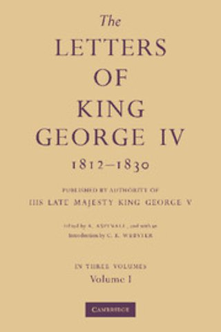 The Letters of King George IV 1812–1830 3 Part Set
