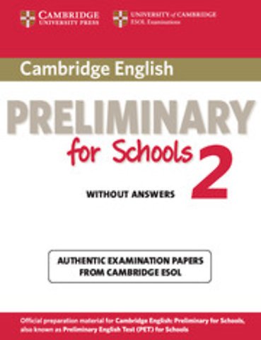 Cambridge English Preliminary for Schools 2 Student's Book without Answers