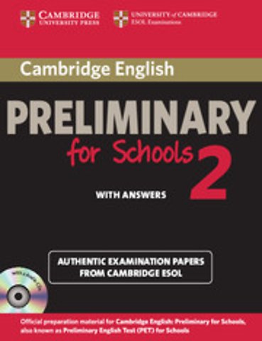 Cambridge English Preliminary for Schools 2 Self-study Pack (Student's Book with Answers and Audio CDs (2))