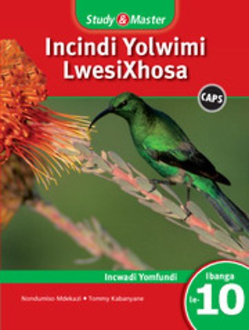 Study & Master Incindi Yolwimi LwesiXhosa Incwadi Yomfundi Ibanga le-10