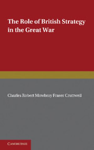 The Role of British Strategy in the Great War