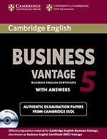 Cambridge English Business 5 Vantage Self-study Pack (Student's Book with Answers and Audio CDs (2)) Cambridge English Business 5 Vantage Self-study Pack (Student's Book with Answers and Audio CDs (2))