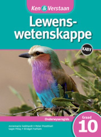 Ken & Verstaan Lewenswetenskappe Onderwysersgids Graad 10