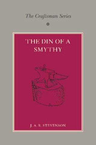 The Craftsman Series: The Din of a Smithy