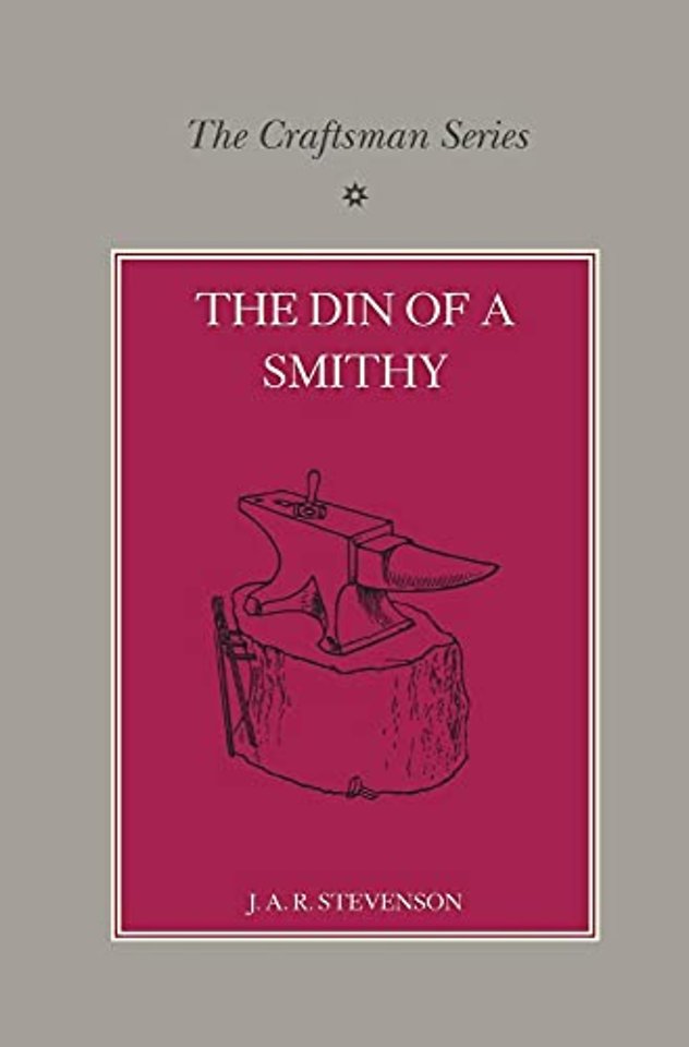 The Craftsman Series: The Din of a Smithy