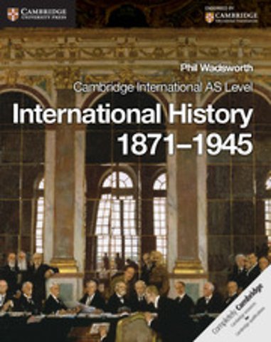 Cambridge International AS Level International History 1871–1945 Coursebook