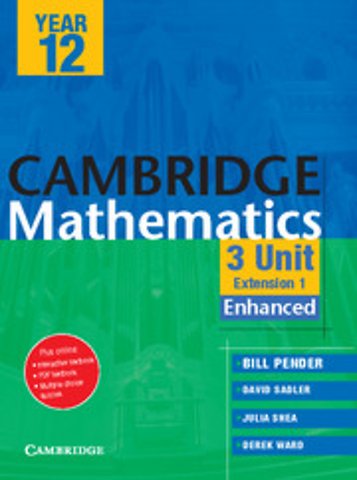 Cambridge 3 Unit Mathematics Year 12 Enhanced Version