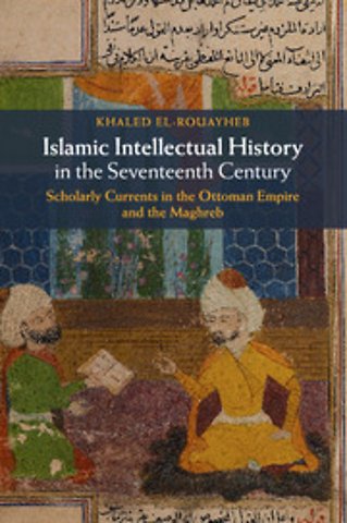 Islamic Intellectual History in the Seventeenth Century