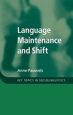 Language Maintenance and Shift Language Maintenance and Shift