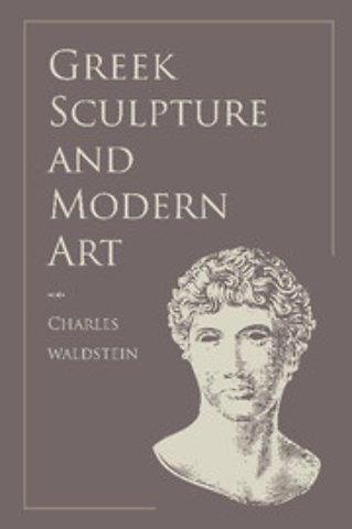 Greek Sculpture and Modern Art