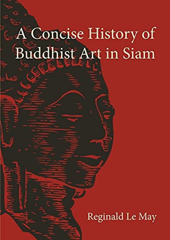 A Concise History of Buddhist Art in Siam