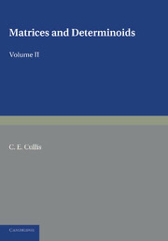 Matrices and Determinoids: Volume 2