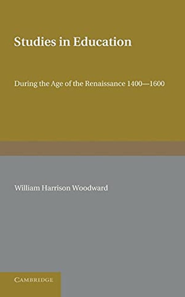 Contributions to the History of Education: Volume 2, During the Age of the Renaissance 1400–1600
