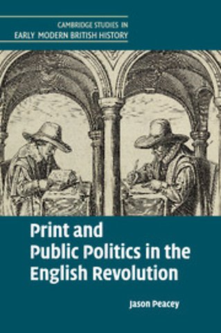 Print and Public Politics in the English Revolution