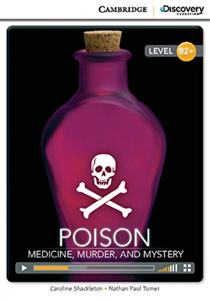 Poison: Medicine, Murder, and Mystery High Intermediate Book with Online Access