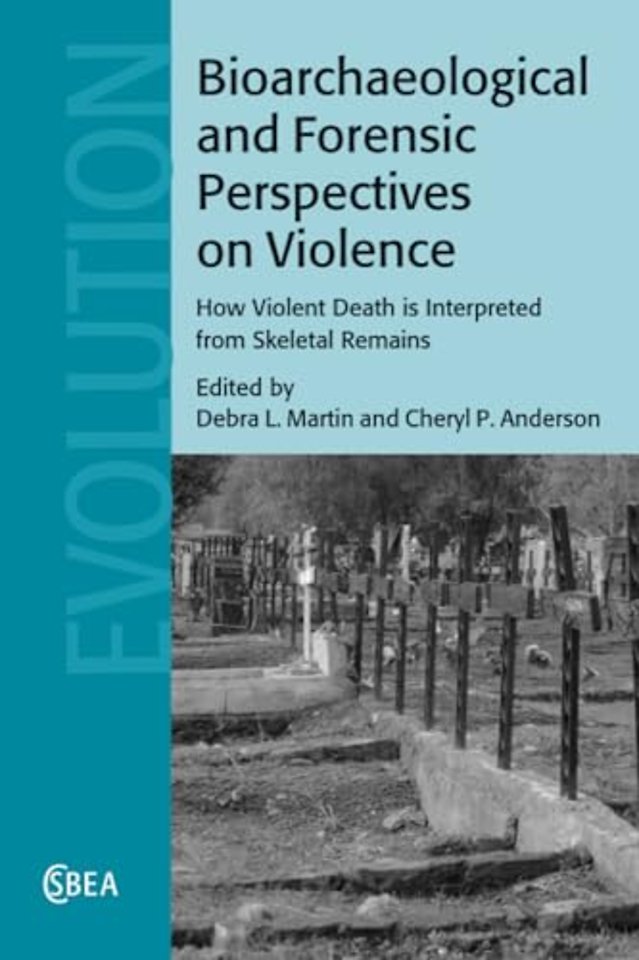 Bioarchaeological and Forensic Perspectives on Violence