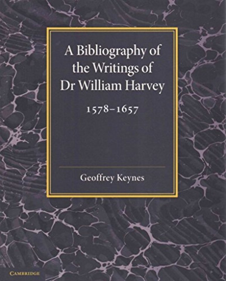A Bibliography of the Writings of Dr William Harvey