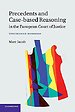 Precedents and Case-Based Reasoning in the European Court of Justice
