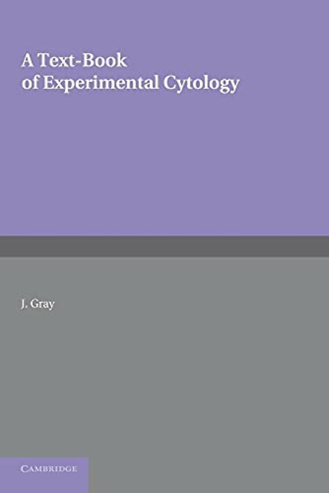 A Textbook of Experimental Cytology