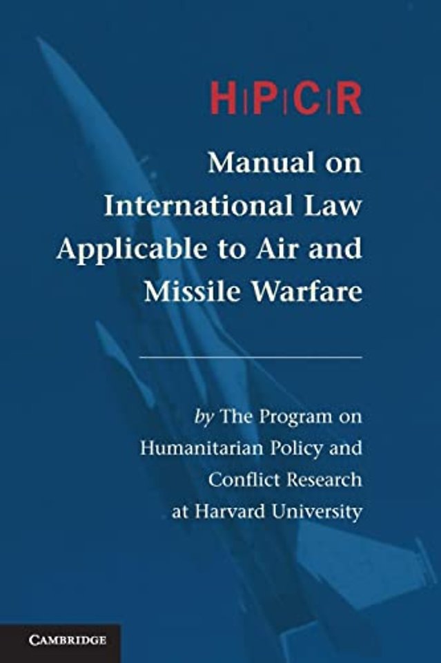 HPCR Manual on International Law Applicable to Air and Missile Warfare