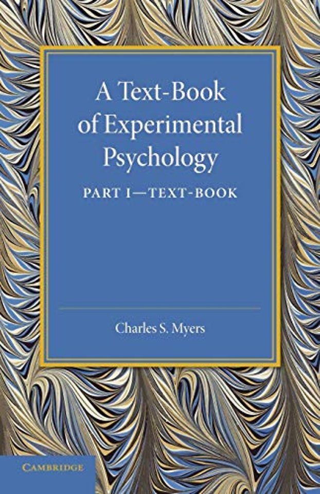 A Text-Book of Experimental Psychology: Volume 1, Text-Book