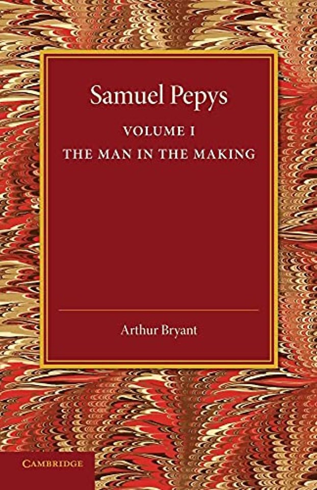 Samuel Pepys: Volume 1
