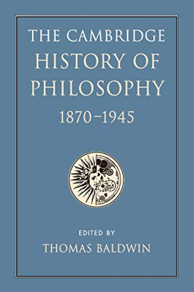 The Cambridge History of Philosophy 1870–1945