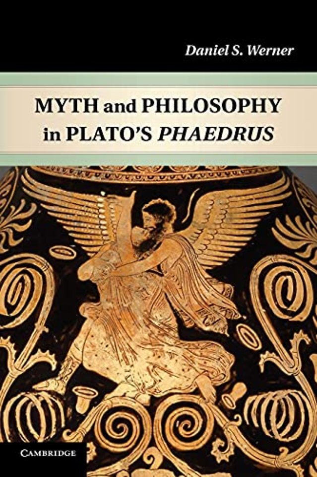 Myth and Philosophy in Plato's Phaedrus