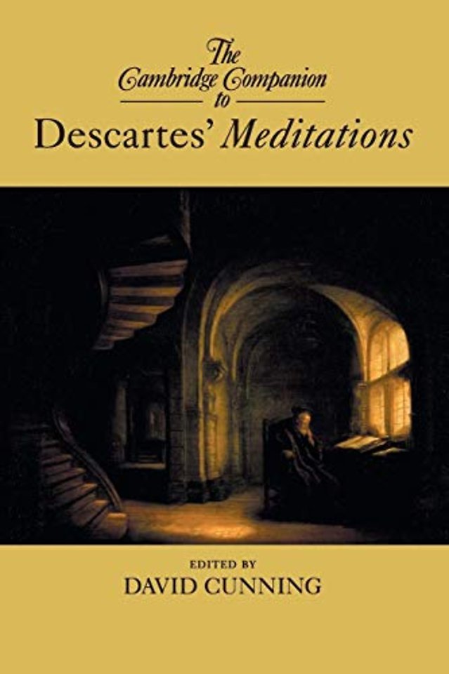 The Cambridge Companion to Descartes’ Meditations