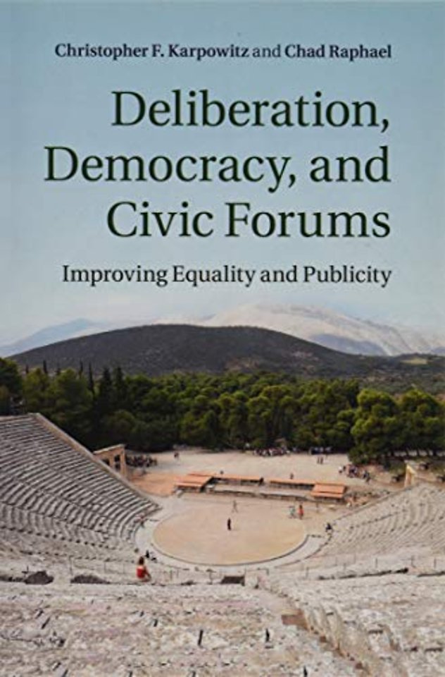 Deliberation, Democracy, and Civic Forums