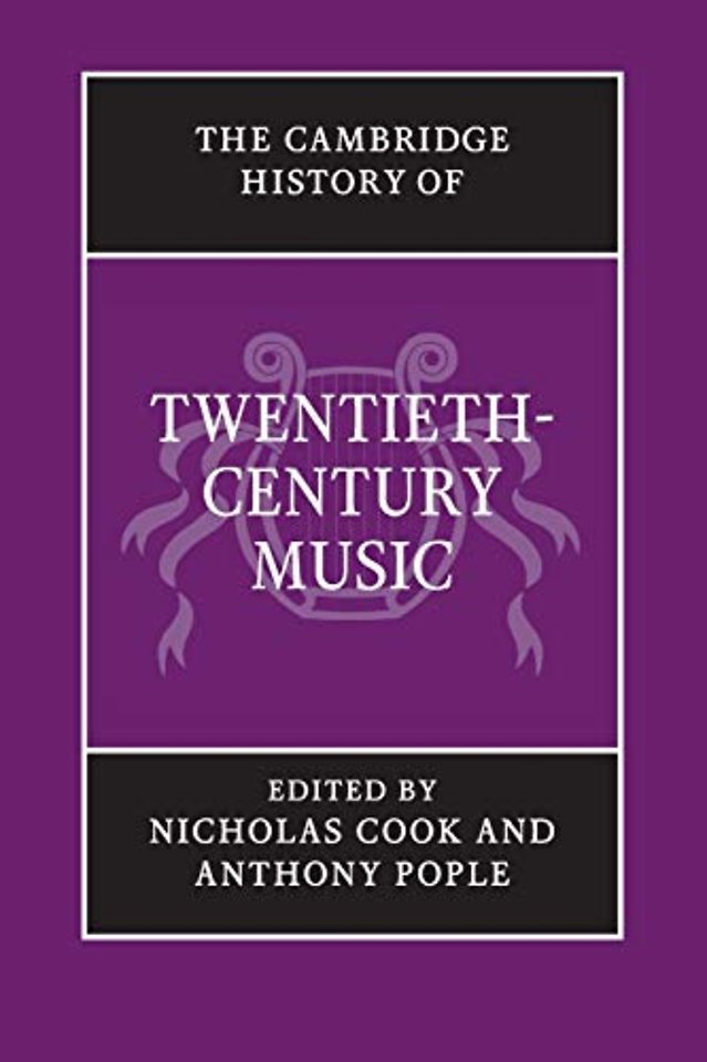 The Cambridge History of Twentieth-Century Music