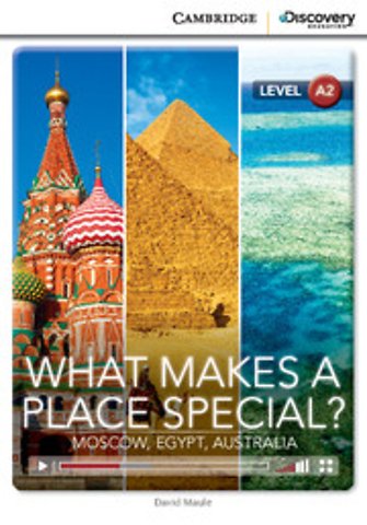 What Makes a Place Special? Moscow, Egypt, Australia Low Intermediate Book with Online Access
