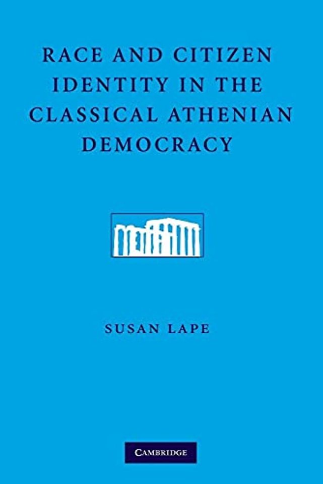 Race and Citizen Identity in the Classical Athenian Democracy
