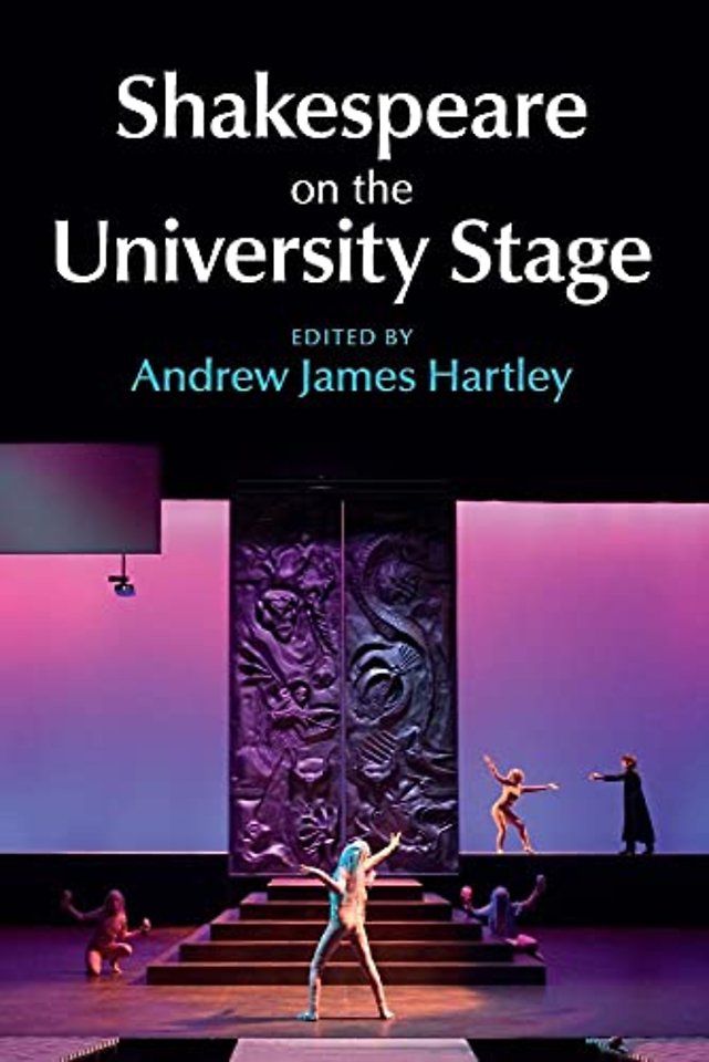 Shakespeare on the University Stage