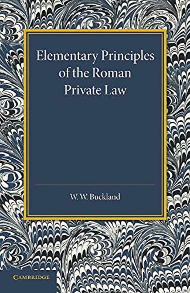 Elementary Principles of the Roman Private Law