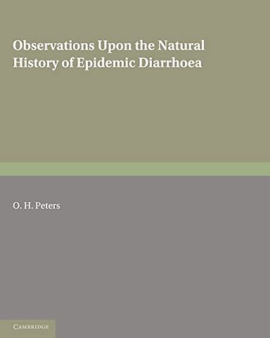 Observations upon the Natural History of Epidemic Diarrhoea