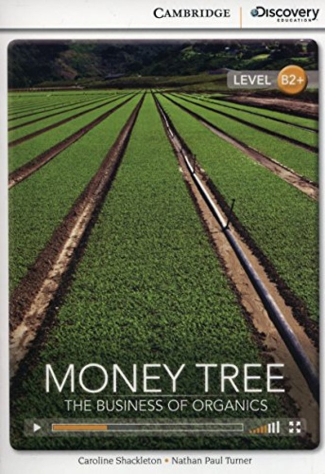Money Tree: The Business of Organics High Intermediate Book with Online Access